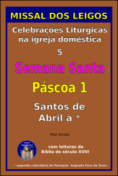 MISSAL DOS LEIGOS 5 - ENCADERNAÇÃO TRADICIONAL - SEMANA SANTA - PÁSCOA 1