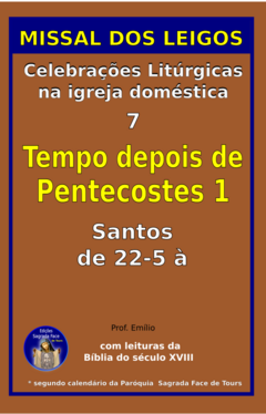 MISSAL DOS LEIGOS 7 - ENCADERNAÇÃO TRADICIONAL - TEMPO DEPOIS DE PENTECOSTES 1