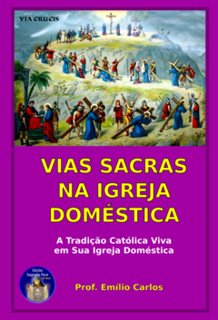 VIAS SACRAS NA IGREJA DOMÉSTICA