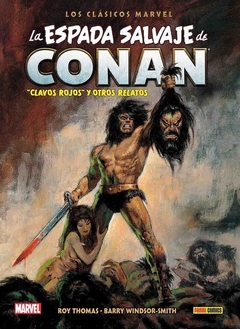 La Espada Salvaje de Conan Clásicos Marvel Vol 01 Clavos Rojos