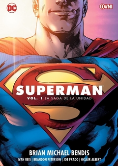 Superman de Brian Michael Bendis Vol 1 La Saga de la Unidad