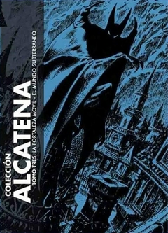 Colección Alcatena Vol 3 La Fortaleza Movil / El Mundo Subterraneo