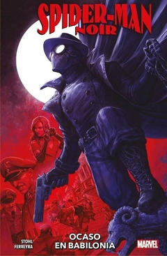 Spider-Man Noir: Ocaso en Babilonia