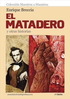 El Matadero y otras historias (3º ed. ampliada)