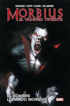 Morbius El Vampiro Viviente: El Hombre Llamado Morbius