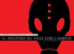 El Aneurisma del Chico Punk Vol 2