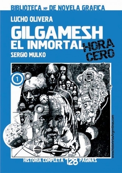 Gilgamesh, el Inmortal. Hora cero.