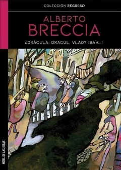 ¿Drácula, Dracúl, Vlad? ¡Bah...!