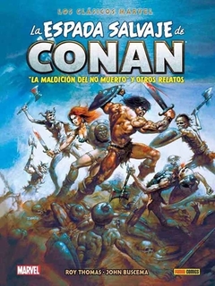 La Espada Salvaje de Conan Clásicos Marvel Vol 02 La Maldición del No Muerto y otras historias