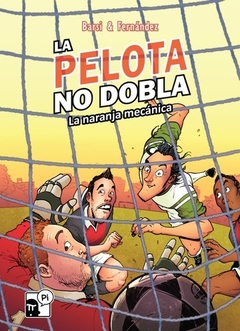 La Pelota no Dobla: La Naranja Mecánica