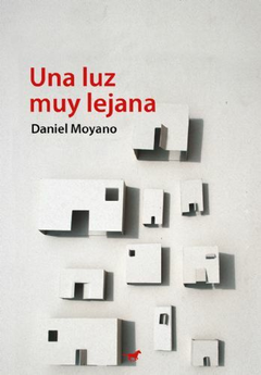 Una luz muy lejana, Daniel Moyano
