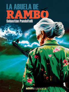 La abuela de Rambo, Sebastián Pandolfelli