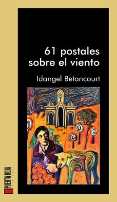 61 postales sobre el viento, Idangel Betancourt