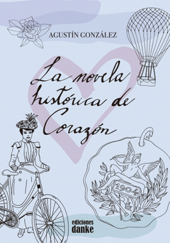 La novela histórica de Corazón, Agustín González