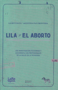 Lila y el aborto, La revuelta - Agustina Paz Frontera