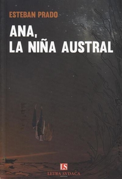 Ana, la niña austral, Esteban Prado
