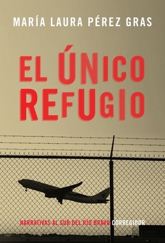 El único refugio, María Laura Pérez Gras