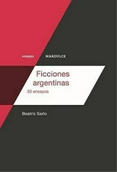 Ficciones Argentinas, Beatriz Sarlo