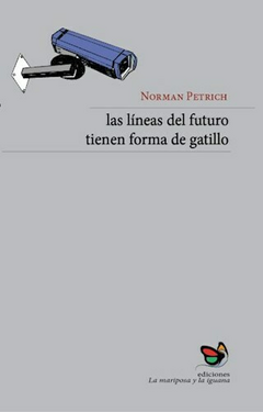 Las lineas del futuro tienen forma de gatillo, Norman Pietrich