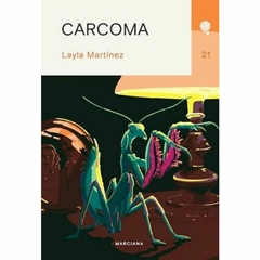 Carcoma, Leyla Martínez