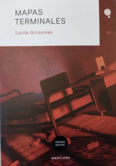 Mapas terminales, Lucila Grossman