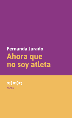 Ahora que no soy atleta, Fernanda Jurado