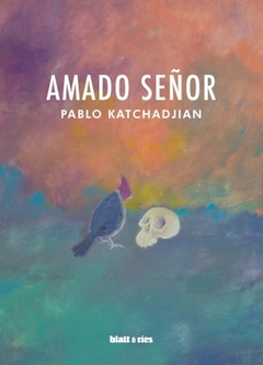 Amado Señor, Pablo Katchadjian