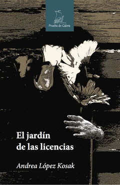 El jardín de las licencias, Andrea López Kosak