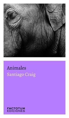 Animales, Santiago Craig