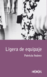 Ligera de equipaje, Patricia Suárez