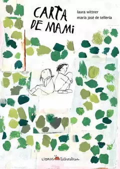 Carta de mami, Laura Wittner y María José de Tellería