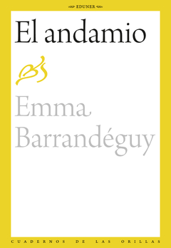 El andamio, Emma Barrandéguy.