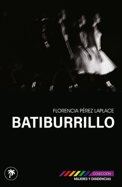 Batiburrillo, Florencia Pérez Laplace