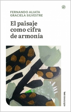 El paisaje como cifra de armonía, Fernando Aliata y Graciela Silvestri