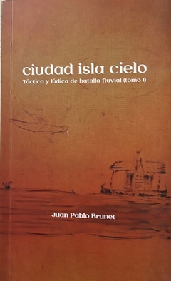 Ciudad isla cielo, Juan Pablo Brunet