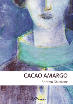 Cacao amargo, Adriana Chiattone