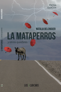 La Mataperros y otros quiebres, Natalia Belenguer