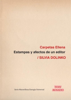 Carpetas Ellena. Estampas y afectos de un editor, Emilio Ellena