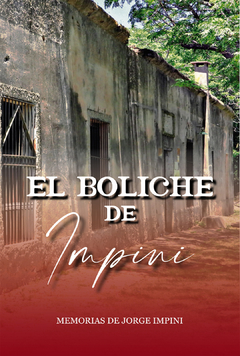 El boliche de Impini, Jorge Rubén Impini