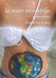 La mujer sin ombligo, Orlando Van Bredam