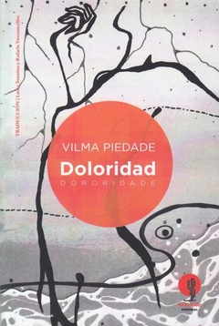 Doloridad, Vilma Piedade. Traducción Lucía Tennina y Rafaela Vasconcellos