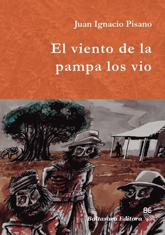 EL viento de la pampa los vio, Juan Pisano