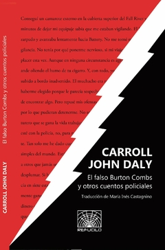 El falso Burton Cumbs y otros cuentos policiales, Carroll John Daly