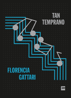 Tan temprano, Florencia Gattari