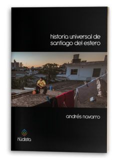 Historia universal de Santiago del Estero, Andres Navarro