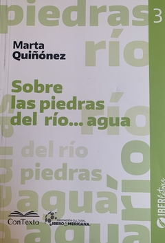 Sobre las piedras del río, Marta Quiñónez
