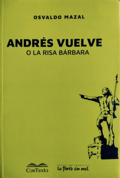 Andrés vuelve o la risa bárbara, Osvaldo Mazal