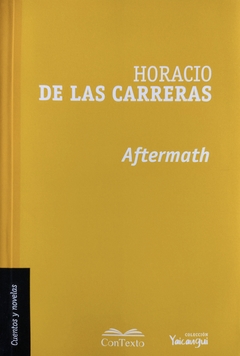 Aftermath, Horacio de las Carreras