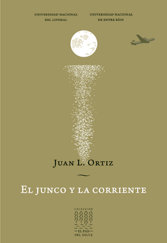 El junco y la corriente, Juan L. Ortiz