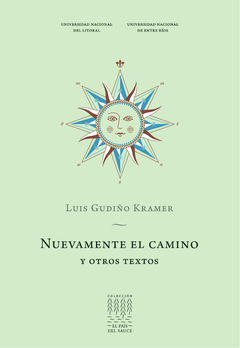 Nuevamente el camino y otros textos, Luis Gudiño Kramer